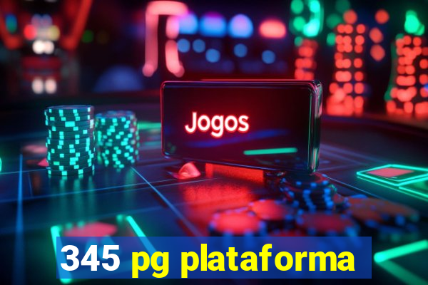 345 pg plataforma